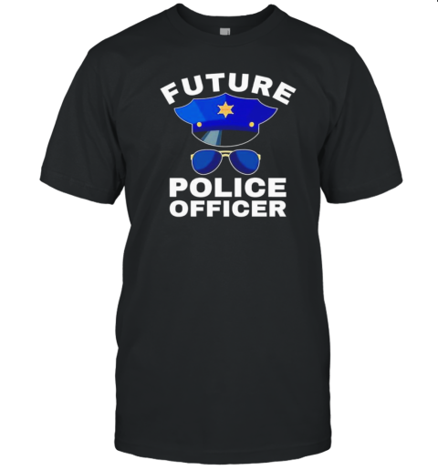 Future Police Officer Law Enforcet Proud Cop Dad Meaningful Gift T- Classic Men's T-shirt