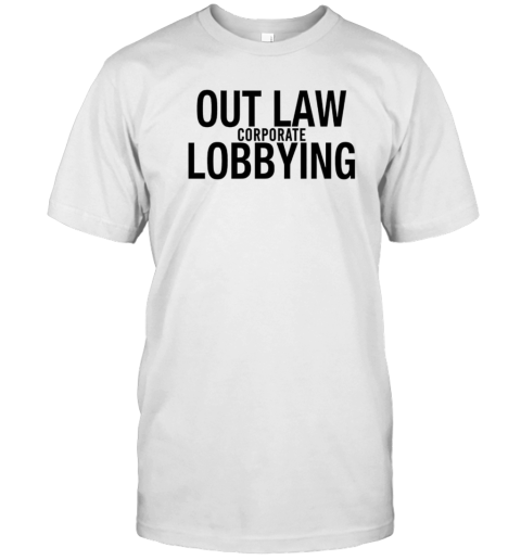 Outlaw Corporate Lobbying T- Classic Men's T-shirt