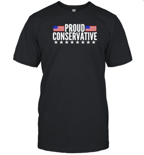 Proud Conservative USA Flags T-Shirt