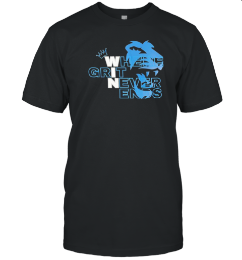 Detroit Grit Never Ends Win Design T-Shirt