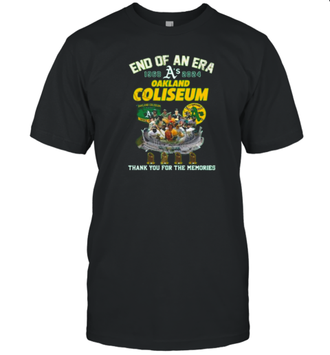 End Of An Era 1968 2024 Oakland Coliseum Thank You For The Memories T-Shirt