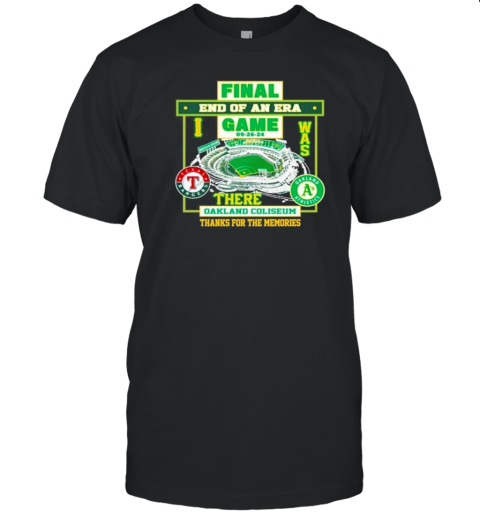 Final End Of An Era Game There Oakland Coliseum 2024 T-Shirt