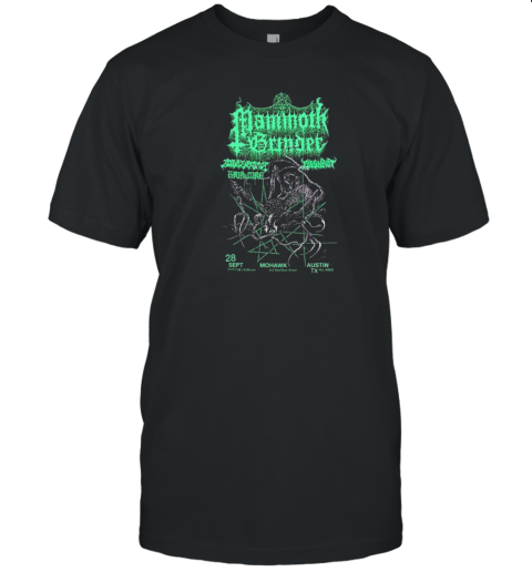 Mammoth Grinder Mohawk Outdoors In Austin TX September 28 2024 Tour Poster T-Shirt