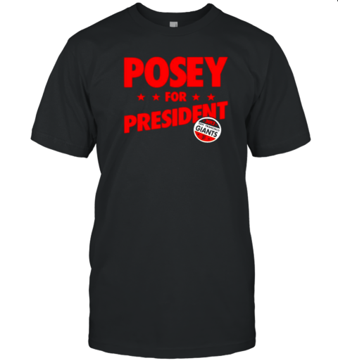 Posey For President San Francisco Giants T-Shirt