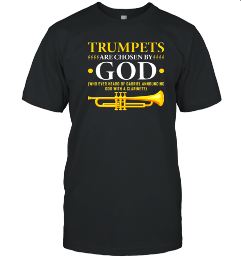 Trumpets Chosen By God Christian Trumpeter Classic T-Shirt