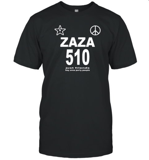 Zaza 510 Just Friends Bay Area Party People T-Shirt