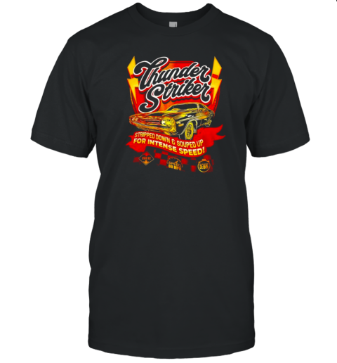 Carowinds Thunder Striker Stripped Down and Souped Up For Intense Speed T-Shirt