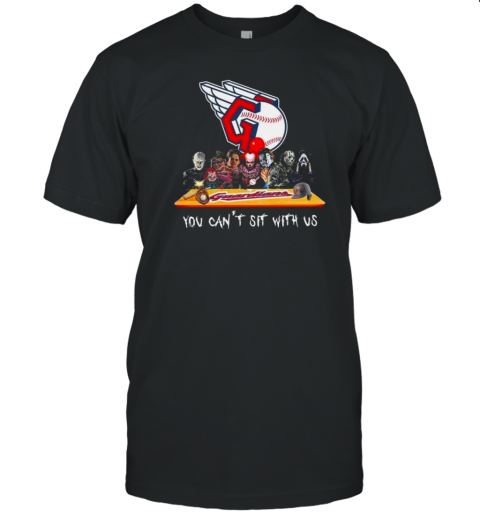 Cleveland Guardians MLB Horror Movies Halloween You Can't Sit With Us 2024 T-Shirt