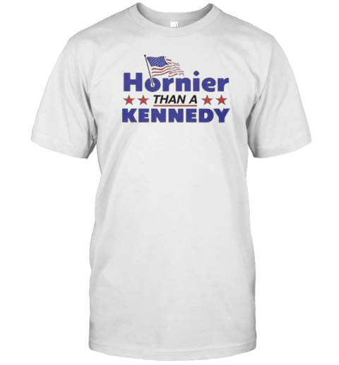 Hornier Than A Kennedy 2024 T-Shirt