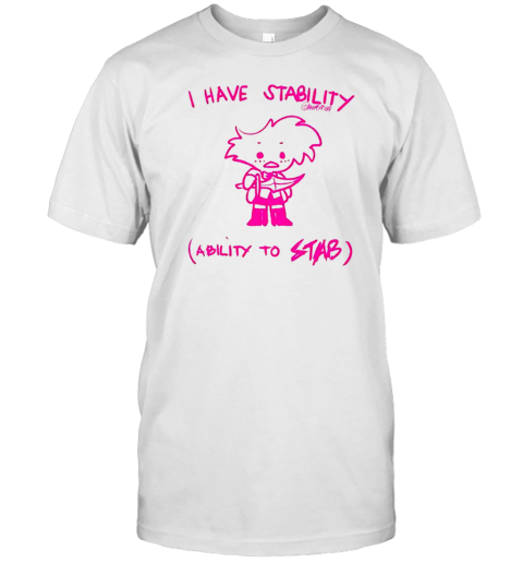 I Have Stability Ability To Stab Angel Dust Fanart T-Shirt