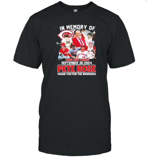 In Memory Of The Hit King Pete Rose Thank You For The Memories Signature T-Shirt