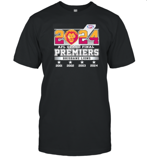 Lions 2024 Afl Grand Final Premiers 2001 2002 2003 2024 T-Shirt