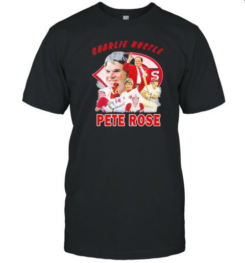 Cincinnati Reds Forever In Our Hearts Charlie Hustle Pete Rose T-Shirt