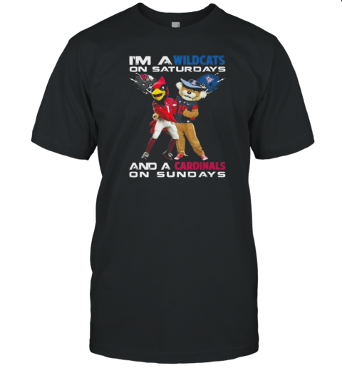 I'M A Wildcats On Saturdays And A Cardinals On Sundays Mascot 2024 T-Shirt