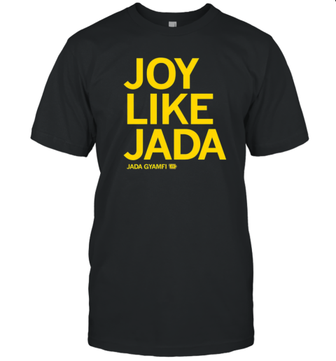 Joy Like Jada T-Shirt