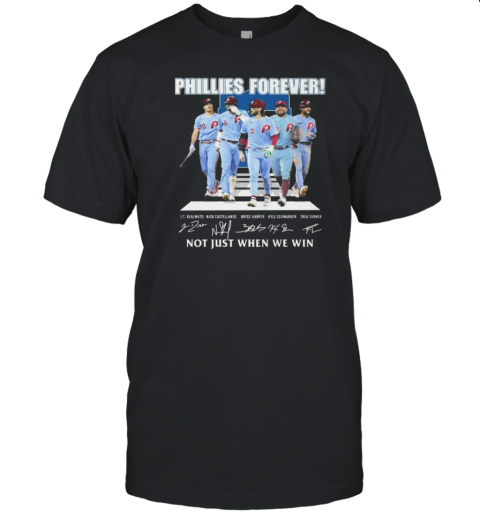 Phillies Forever Not Just When We Win Abbey Road Signatures T-Shirt