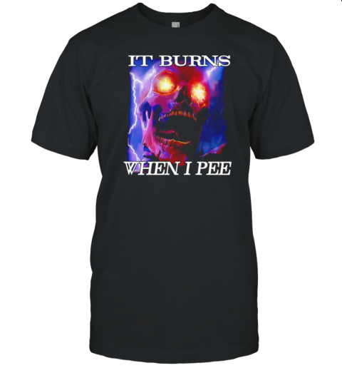 Skull It Burns When I Pee Retro T-Shirt