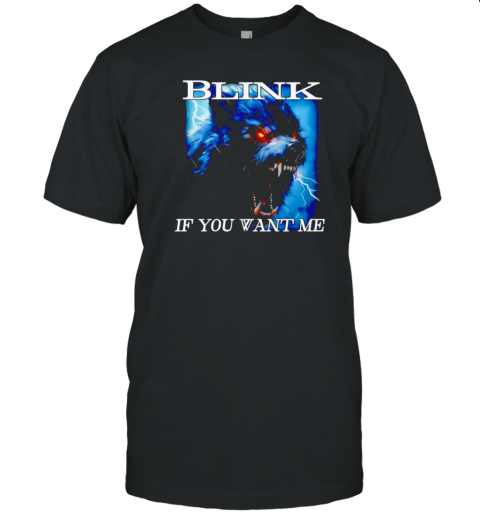 Wolf Blink If You Want Me Retro T-Shirt