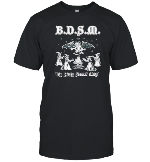 BDSM Big Dirty Secret Magic T-Shirt