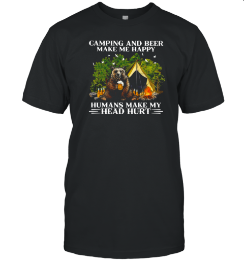 CAMPING AND BEER MAKE ME HAPPY T-Shirt