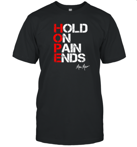 Hold On Pain Ends T-Shirt