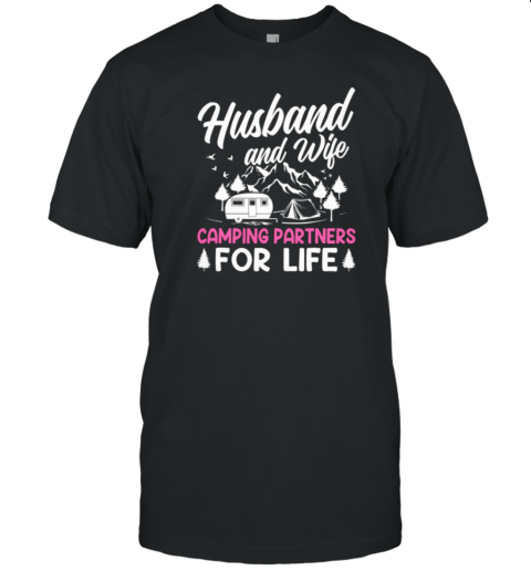 Husband And Wife Camping Partners For Life T-Shirt