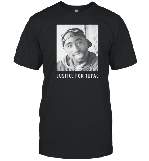 Justice For Tupac Shakur 2Pac Rapper T-Shirt