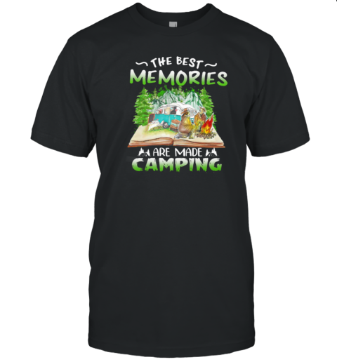 The Best Memories Are Made Camping T-Shirt