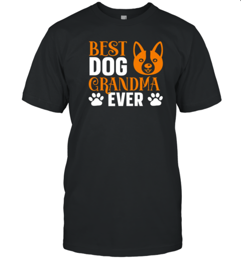 Best Dog Grandma Ever T-Shirt