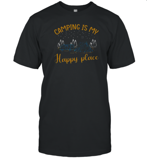 Camping Is My Happy Place T-Shirt