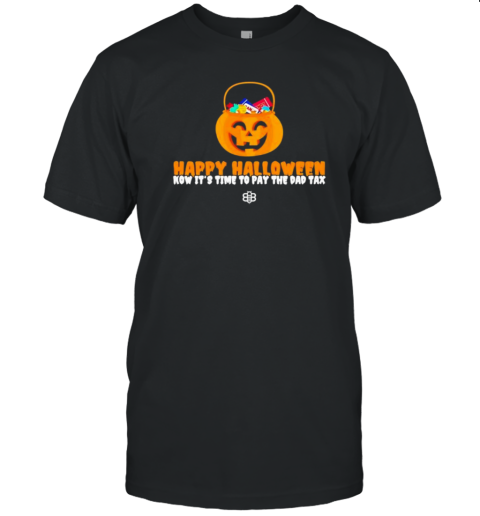 Dad Tax Candy Happy Halloween T-Shirt