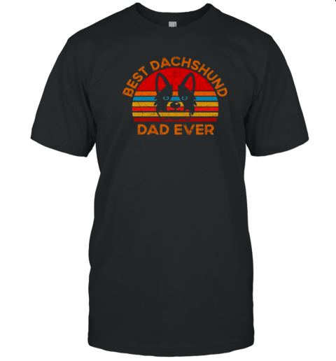 Dog Quotes Best Dachshund Dad Ever T-Shirt