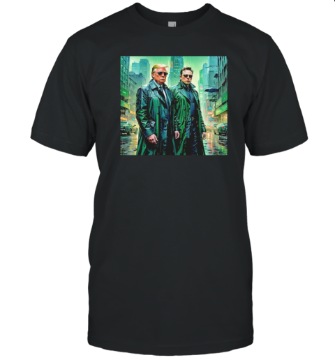 Donald Trump And Elon Musk The Matrix T-Shirt