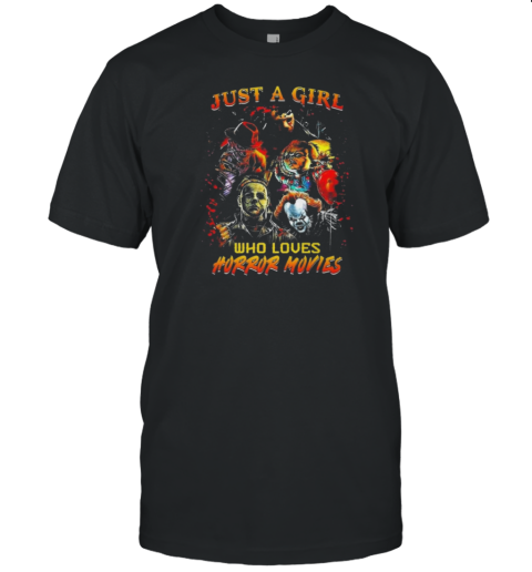 Just A Girl Who Loves Horror Characters Halloween Is Coming 2024 T-Shirt