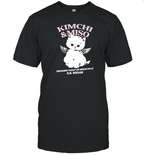 Kimchi And Miso Furfax Los Angeles Pop Up Ca 90048 T-Shirt