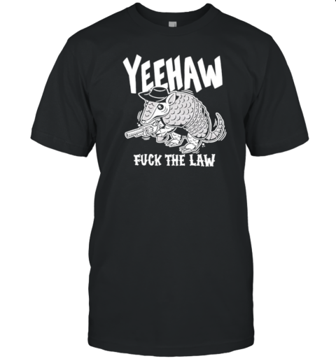 Punk With A Camera Yeehaw Fck The Law Gun Cool Design T-Shirt