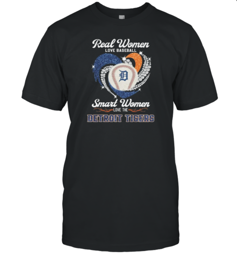 Real Women Love Baseball Smart Women Love The Detroit Tigers Diamond Heart 2024 T-Shirt