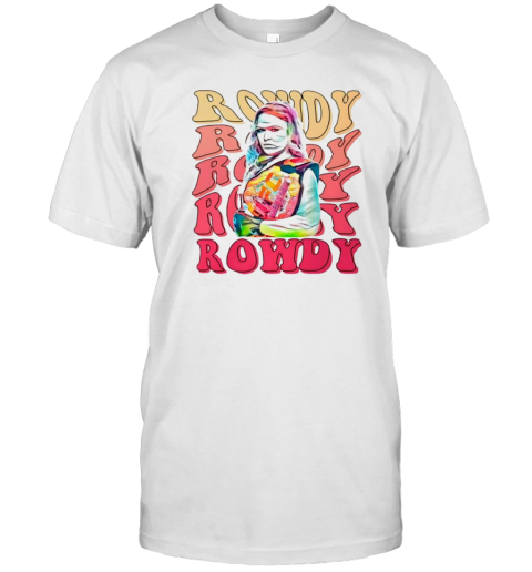 Rowdy Ronda Rousey Design T-Shirt