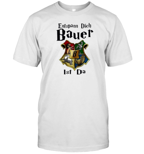 Entspam Dich Bauer Ist Da T-Shirt