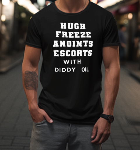 Hugh Freeze Anoints Escorts With Diddy Oil T-Shirt