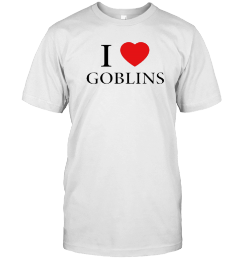 I Love Goblins T-Shirt