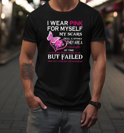 I Wear Pink For Myself Breast Cancer Awareness T-Shirt