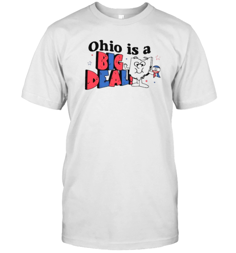 Ohio Is A Big Deal Cartoon T-Shirt