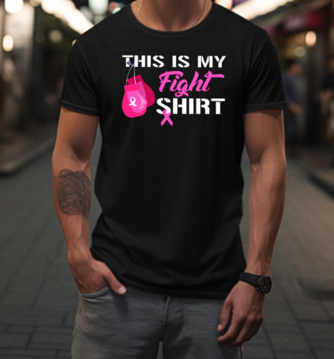 This Is My Fight Breast Cancer Awareness T-Shirt