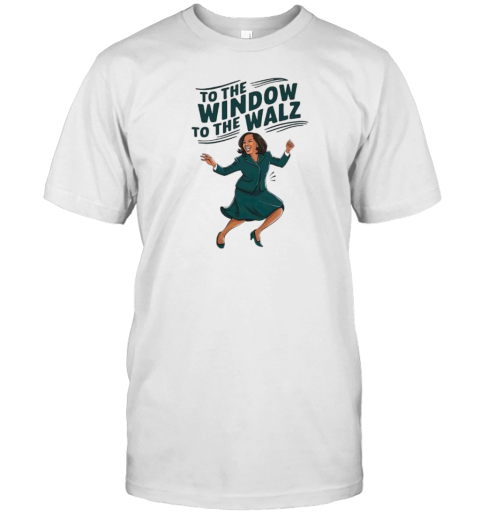 To The Window To The Walz Kamala Harris Funny Political Cartoon T-Shirt