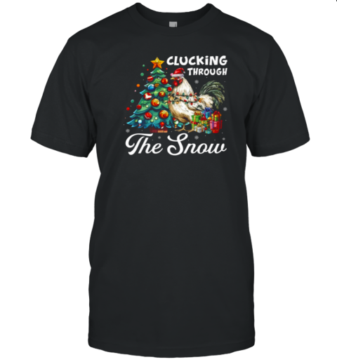 Christmas Clucking Through The Snow Interesting Xmas Chicken T-Shirt