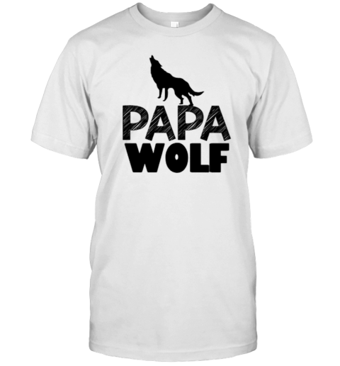 Dog Quotes Papa Wolf T-Shirt