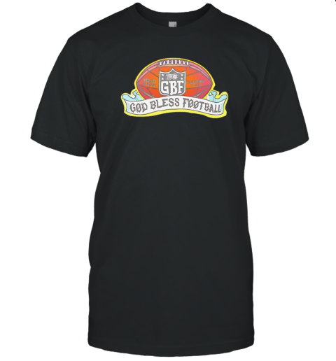 God Bless Football GBF football logo T-Shirt