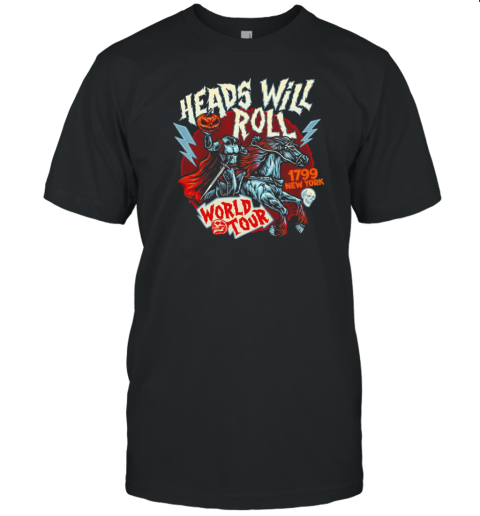 Headless Horseman World Tour 1799 heads will roll T-Shirt