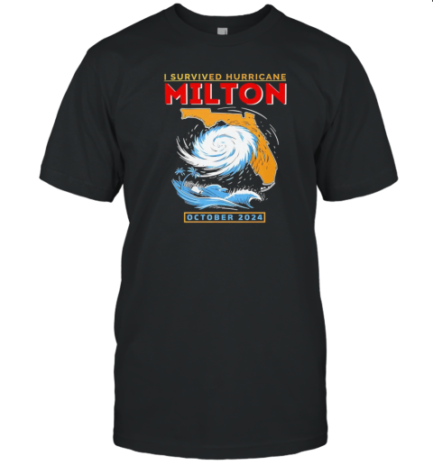 I survived Hurricane Milton october 2024 T-Shirt